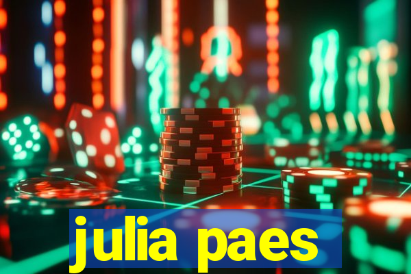 julia paes